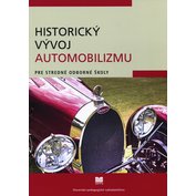 Historický vývoj automobilizmu pre stredné odborné školy