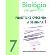 Biológia pre gymnáziá - Praktické cvičenia a seminár I