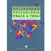 Aplikovaná psychológia práce a trhu pre SOŠ