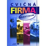 Cvičná firma praktikum pre ŠO obchodná akadémia, vydanie z roku 2006