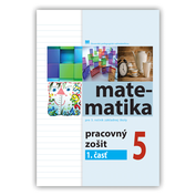 Pracovný zošit z matematiky pre 5. ročník, 1. časť