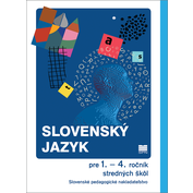 Slovenský jazyk pre 1. – 4. ročník stredných škôl