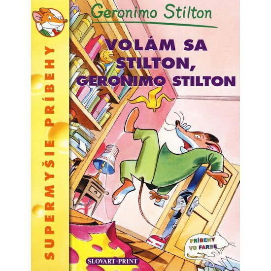 Volám sa Stilton, Geronimo Stilton - Supermyšie príbehy