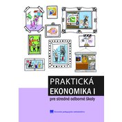 Praktická ekonomika I pre stredné odborné školy