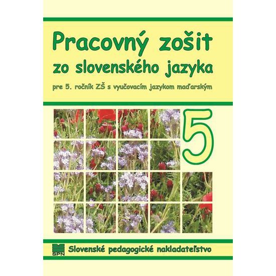 Pracovný zošit zo slovenského jazyka pre 5. ročník ZŠ<br>s vyučovacím jazykom maďarským