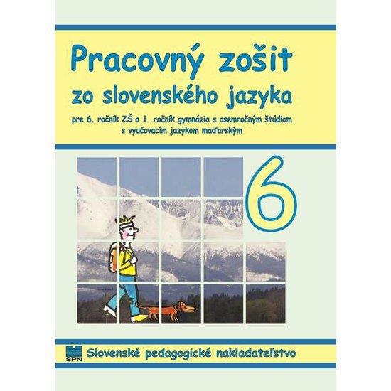 Pracovný zošit zo slovenského jazyka pre 6. ročník ZŠ<br>s vyučovacím jazykom maďarským